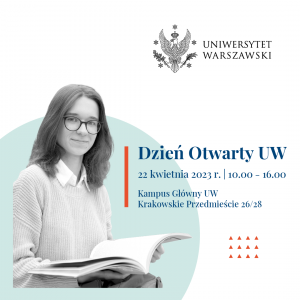 Dzień Otwarty UW – 22 kwietnia 2023 r. – 10:00-16:00 – Kampus Główny UW – Krakowskie Przedmieście 26/28