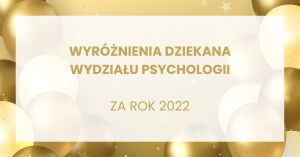 Wyróżnienia Dziekana Wydziału Psychologii za rok 2022